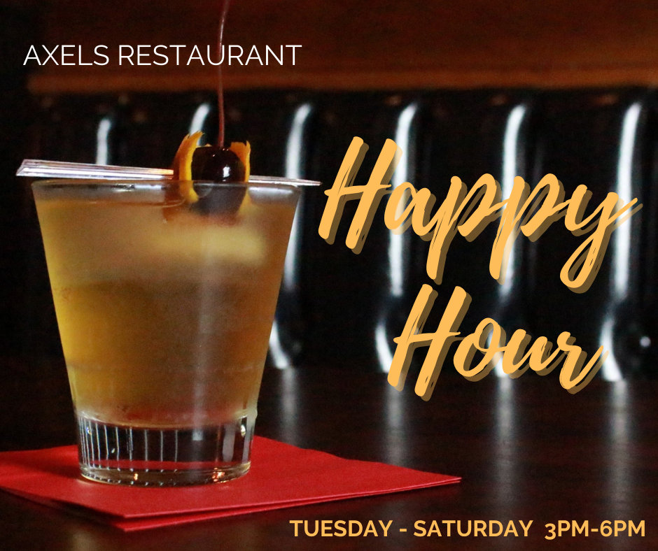 Happy Hour - Tuesday-Saturday 3-6 PM