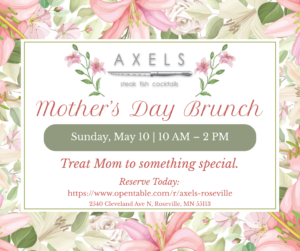 Mothers Day Brunch in Roseville Minnesota at Axels Restaurant
